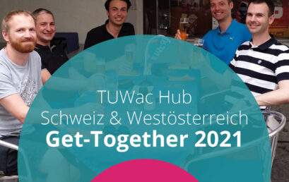 TUWac Hub Schweiz & Westösterreich | Get-together 2021