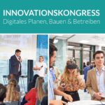 Innovationskongress | Digitales Planen, Bauen & Betreiben